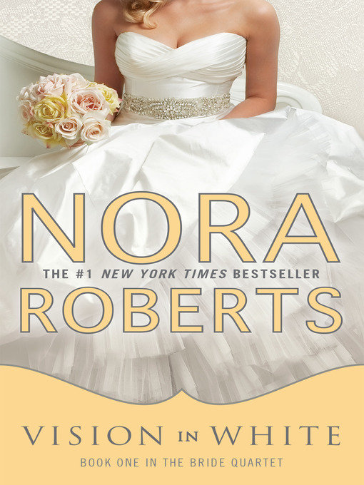 Upplýsingar um Vision In White eftir Nora Roberts - Til útláns